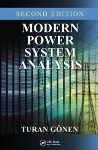 Modern Power System Analysis di Turan (California State University Gonen edito da Taylor & Francis Inc