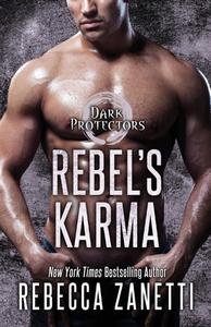 Rebel's Karma di Rebecca Zanetti edito da KENSINGTON PUB CORP