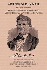 Writings of John D. Lee di John Doyle Lee edito da Fenestra Books