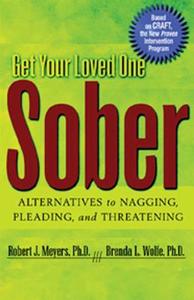 Get Your Loved One Sober di Robert J. Meyers, Brenda L. Wolfe edito da Hazelden Information & Educational Services