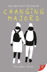 Changing Majors di Ana Hartnett Reichardt edito da BOLD STROKES BOOKS