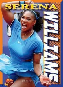 Serena Williams di Krystyna Poray Goddu edito da BLACK RABBIT BOOKS