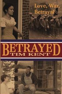 Betrayed di Tim Kent edito da Bluewater Publishing