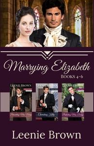 MARRYING ELIZABETH, BOOKS 4-6 COMPILATIO di LEENIE BROWN edito da LIGHTNING SOURCE UK LTD