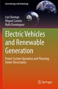 Electric Vehicles and Renewable Generation di Luis Baringo, Ruth Domínguez, Miguel Carrión edito da Springer International Publishing