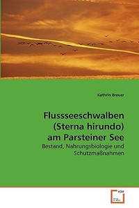 Flussseeschwalben (Sterna hirundo) am Parsteiner See di Kathrin Breuer edito da VDM Verlag