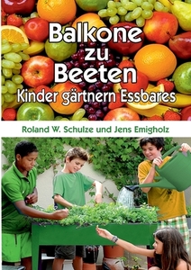 Balkone zu Beeten di Roland W. Schulze, Jens Emigholz edito da Books on Demand