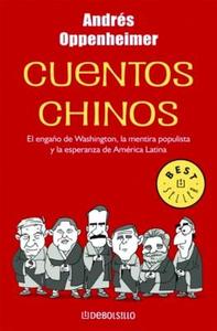 Cuentos Chinos / Chinese Stories di Andres Oppenheimer edito da DEBOLSILLO