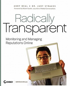 Radically Transparent di Andy Beal, Judy Strauss edito da John Wiley And Sons Ltd