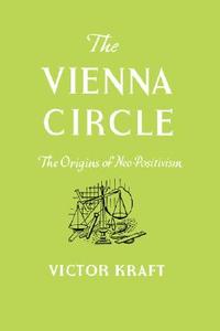 The Vienna Circle di Victor Kraft edito da Philosophical Library