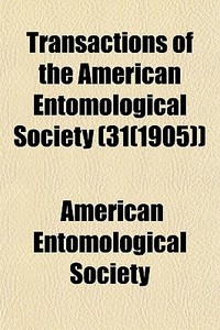 Transactions Of The American Entomologic di American Entomological Society edito da General Books