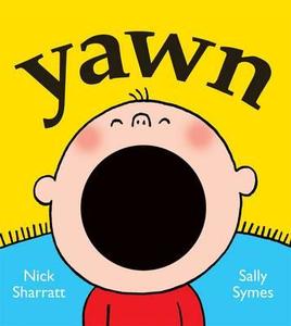 Yawn di Sally Symes edito da Walker Books Ltd