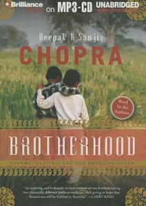 Brotherhood: Dharma, Destiny, and the American Dream di Deepak Chopra, Sanjiv Chopra edito da Brilliance Corporation