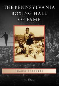 The Pennsylvania Boxing Hall of Fame di John Disanto edito da ARCADIA PUB (SC)