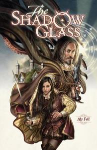 The Shadow Glass di Aly Fell edito da Dark Horse Comics,U.S.