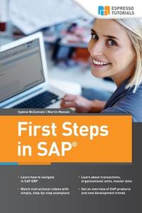 First Steps in SAP: Second, Extended Edition di Sydnie McConnell, Martin Munzel edito da Createspace