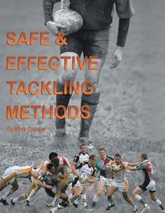 Safe & Effective Tackling Methods di Mick Cutajar edito da Xlibris
