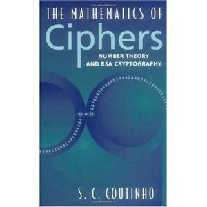The Mathematics of Ciphers di S. C. Coutinho edito da A K Peters/CRC Press