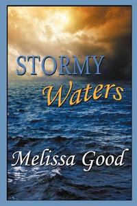 Stormy Waters di Melissa Good edito da YELLOW ROSE BY RCE