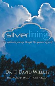 Silverlining di Dr T David Willets edito da Insight Publishing Group