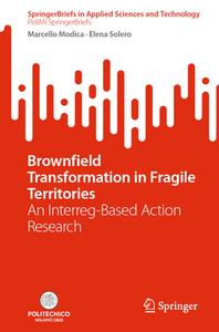 Brownfield Transformation in Fragile Territories di Elena Solero, Marcello Modica edito da Springer International Publishing