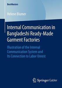 Internal Communication in Bangladeshi Ready-Made Garment Factories di Helene Blumer edito da Springer Fachmedien Wiesbaden