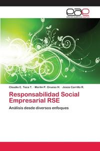 Responsabilidad Social Empresarial RSE di Claudia E. Toca T., Merlin P. Grueso H., Jesús Carrillo R. edito da EAE