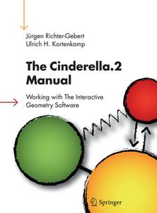 The Cinderella.2 Manual di Jurgen Richter-Gebert, Ulrich H. Kortenkamp edito da Springer-verlag Berlin And Heidelberg Gmbh & Co. Kg