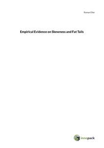 Empirical Evidence on Skewness and Fat Tails di Roman Eller edito da Books on Demand