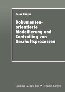 Dokumentenorientierte Modellierung und Controlling von Geschäftsprozessen edito da Deutscher Universitätsverlag
