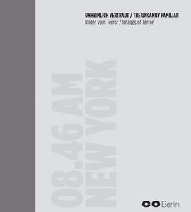 The Uncanny Familiar di Aleida Assmann, Clement Cheroux, Fred Ritchin edito da Verlag Der Buchhandlung Walther Konig