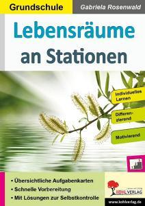 Lebensräume an Stationen / Grundschule di Gabriela Rosenwald edito da Kohl Verlag