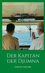 Der Kapitan Der Djumna di Emilio Salgari edito da Independently Published