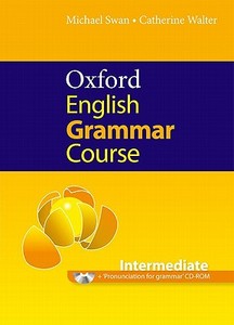 Oxford English Grammar Course: Intermediate: without Answers di Michael Swan, Catherine Walter edito da OUP Oxford