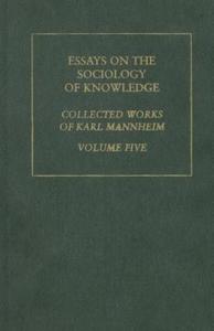Essays Sociology Knowledge V 5 di Karl Mannheim edito da Taylor & Francis Ltd