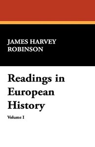 Readings in European History di James Harvey Robinson edito da Wildside Press