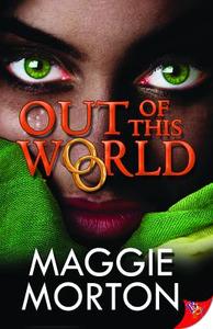Out of this World di Maggie Morton edito da Bold Strokes Books