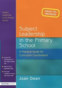 Subject Leadership in the Primary School di Joan Dean edito da David Fulton Publishers