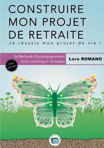 Construire mon Projet de Retraite di Lora Romano edito da Books on Demand