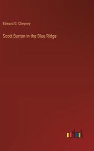 Scott Burton in the Blue Ridge di Edward G. Cheyney edito da Outlook Verlag