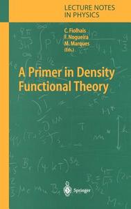 A Primer in Density Functional Theory edito da Springer Berlin Heidelberg