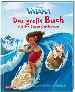 Disney - Das große Buch mit den besten Geschichten: Vaiana di Walt Disney edito da Carlsen Verlag GmbH
