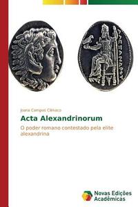 Acta Alexandrinorum di Joana Campos Clímaco edito da Novas Edições Acadêmicas