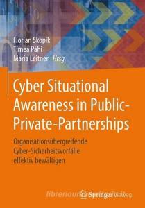 Cyber Situational Awareness in Public-Private-Partnerships edito da Springer-Verlag GmbH