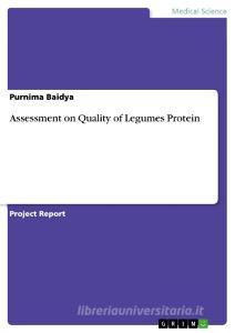 Assessment on Quality of Legumes Protein di Purnima Baidya edito da GRIN Publishing