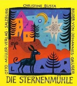 Die Sternenmühle di Christine Busta edito da Otto Müller Verlagsges.