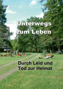 Unterwegs zum Leben di Eberhard Müller edito da Books on Demand