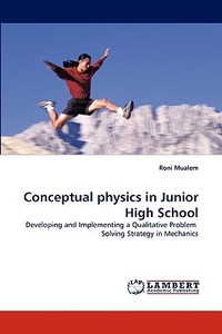 Conceptual physics in Junior High School di Roni Mualem edito da LAP Lambert Academic Publishing