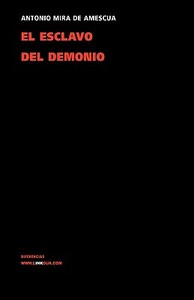 El Esclavo Del Demonio di Antonio Mira De Amescua edito da Linkgua