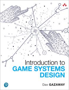 Introduction to Game Systems Design di Dax Gazaway edito da ADDISON WESLEY PUB CO INC